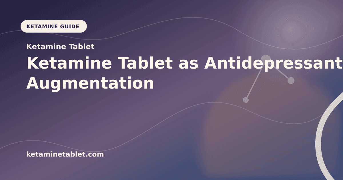Ketamine Tablet as Antidepressant Augmentation article visual for Ketamine Tablet