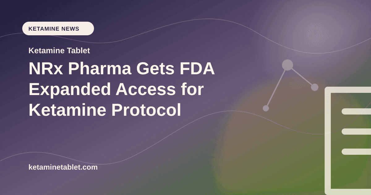 NRx Pharma Gets FDA Expanded Access for Ketamine Protocol article visual for Ketamine Tablet
