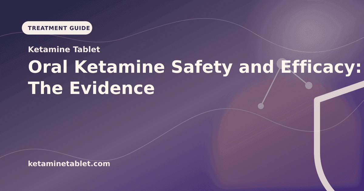 Oral Ketamine Safety and Efficacy: The Evidence article visual for Ketamine Tablet