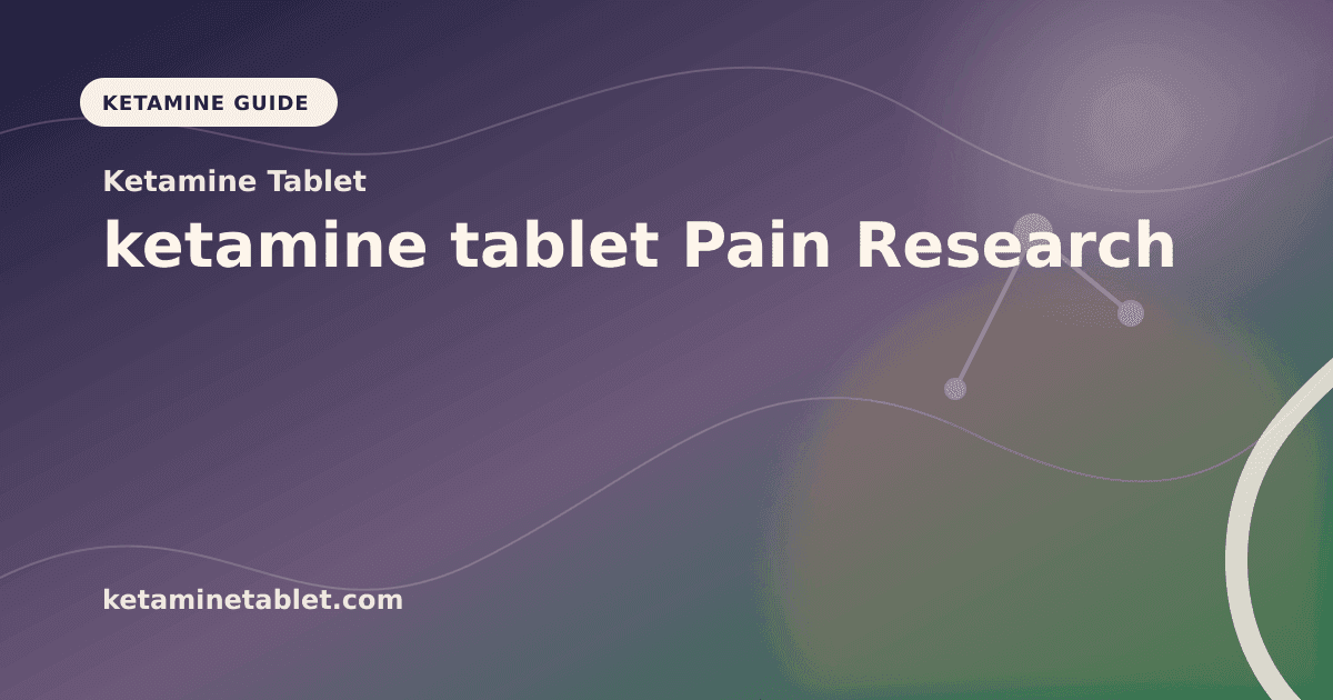 ketamine tablet Pain Research article visual for Ketamine Tablet