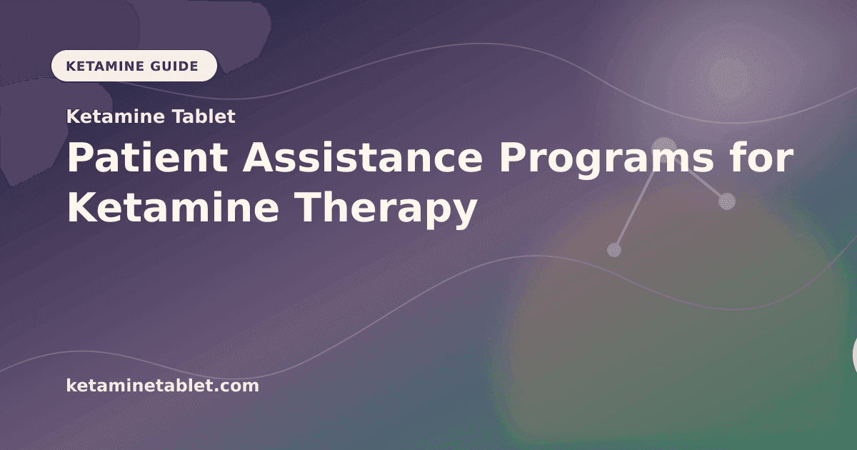 Patient Assistance Programs for Ketamine Therapy article visual for Ketamine Tablet