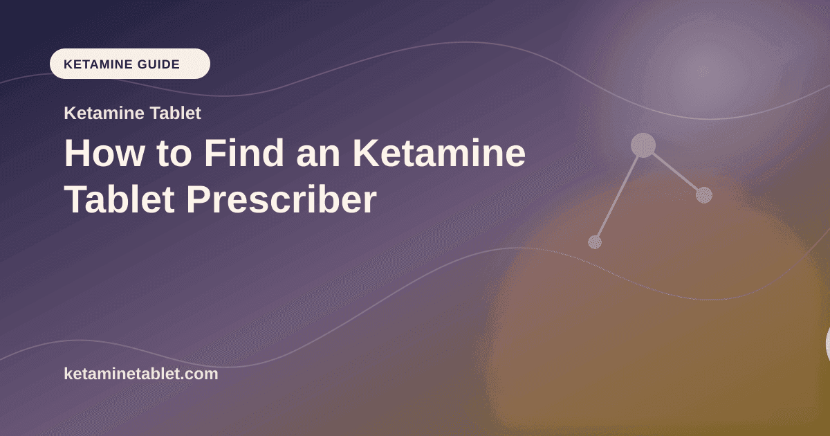How to Find an Ketamine Tablet Prescriber article visual for Ketamine Tablet