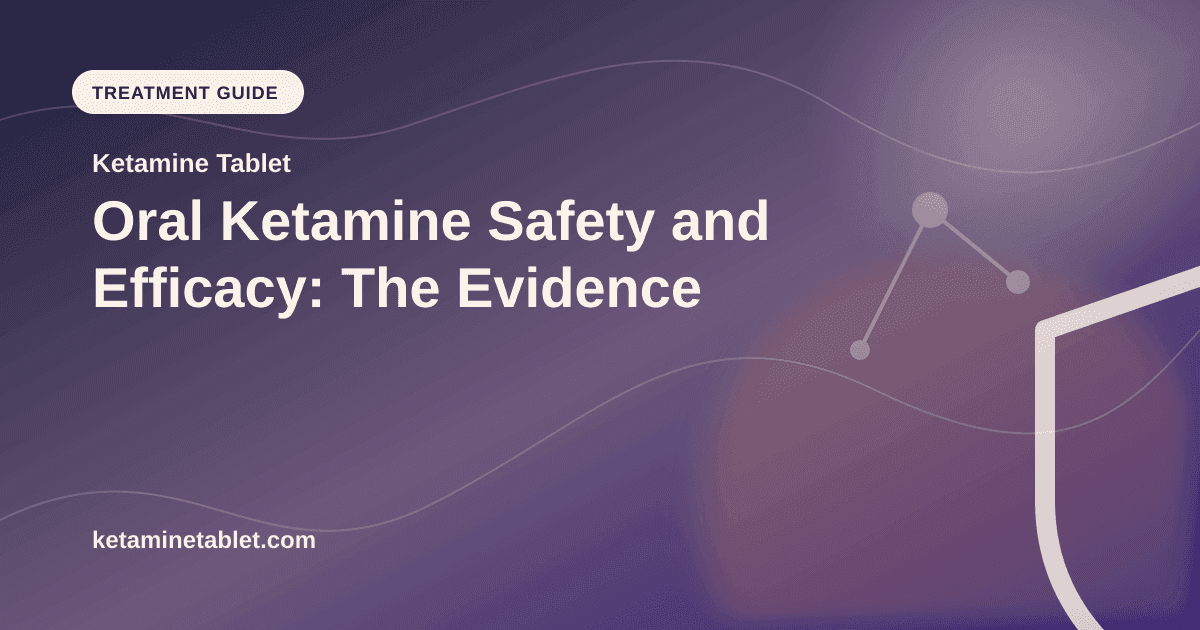 Oral Ketamine Safety and Efficacy: The Evidence article visual for Ketamine Tablet