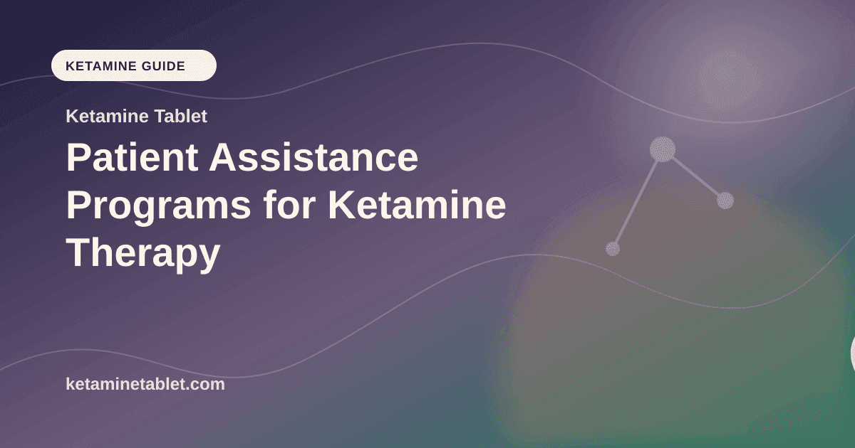 Patient Assistance Programs for Ketamine Therapy article visual for Ketamine Tablet