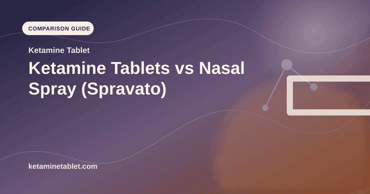 Ketamine Tablets vs Nasal Spray (Spravato) article visual for Ketamine Tablet